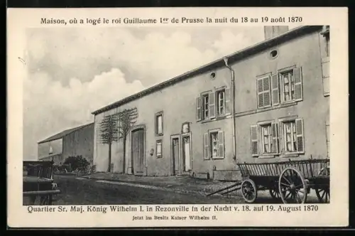 AK Rezonville, Quartier Wilhem I. im Jahr 1870
