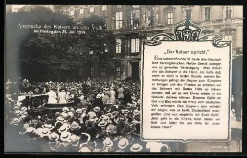 AK Ansprache des Kaisers an sein Volk 1914, Der Kaiser spricht, Eine schwere Stunde ist heute über Deutschland herein...