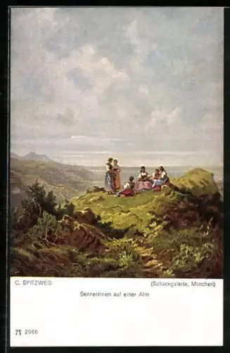 Künstler-AK Carl Spitzweg: Sennerinnen auf der Alm