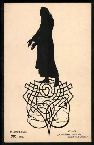 Künstler-AK Paul Konewka: Schattenschnitt, Faust, Entbehren sollst du