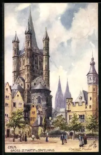 Künstler-AK Charles F. Flower: Köln, Fischmarkt mit Gross St. Martin und Stapelhaus