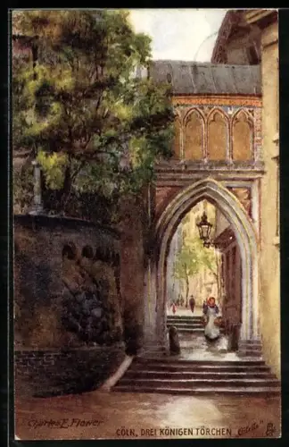 Künstler-AK Charles F. Flower: Cöln, Drei Königen Törchen