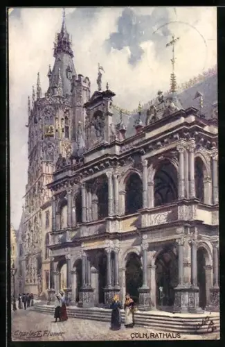 Künstler-AK Charles F.Flower: Köln, Das Rathaus mit Passanten