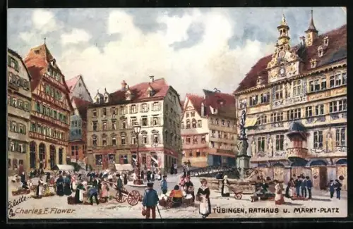 Künstler-AK Charles F. Flower: Tübingen, Rathaus und Markt-Platz