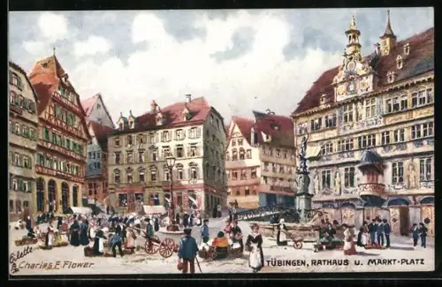 Künstler-AK Charles F. Flower: Tübingen, Rathaus und Markt-Platz