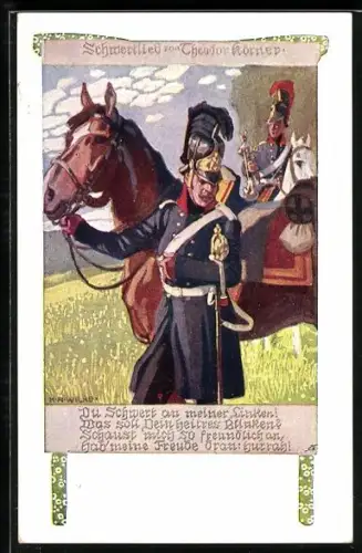 Künstler-AK Karl Alex Wilke: Schwertlied von Theodor Körner, Kavalleristen in Uniform