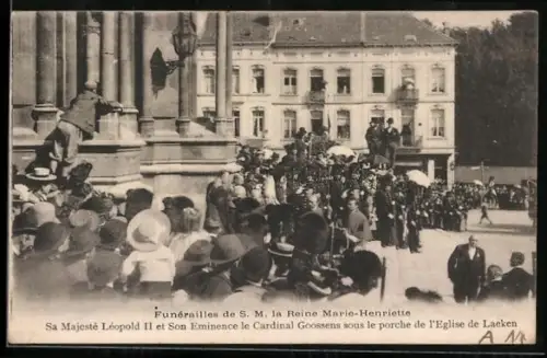 AK Lacken, Funérailles de S. M. la Reine Marie-Henriette, Sa Majesté Léopold II. et Son Eminencele Cardinal Goossens...