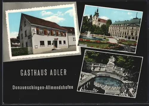 AK Donaueschingen-Allmendshofen, Gasthaus Adler, Schloss, Donauquelle