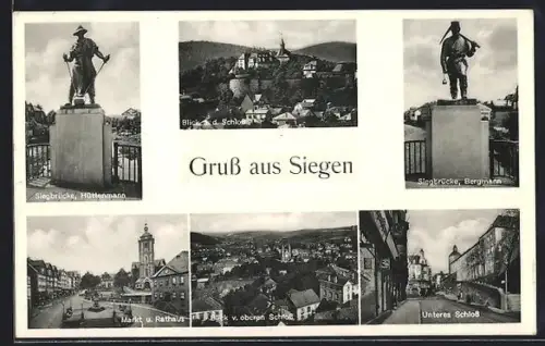 AK Siegen, Siegbrücke mit Hüttenmann, Markt und Rathaus, Blick auf das Schloss, Untere Schloss