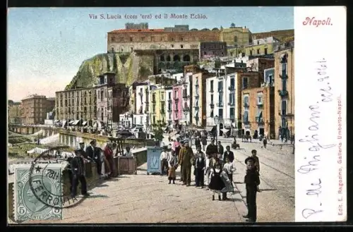 AK Napoli, Via S. Lucia ed il Monte Echio