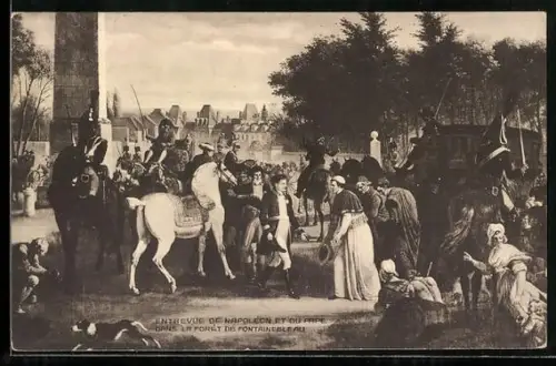 AK Entrevue de Napoléon et ou Pape dans la Forét de Fointainebleau