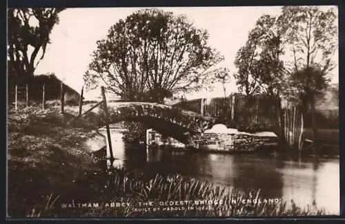 AK Waltham Abbey, The Oldest Bridge in England, Built by Harold in 1062
