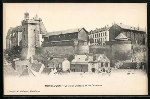 AK Montlucon, Le vieux Château et les Casernes