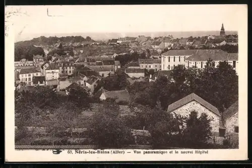AK Néris-les-Bains /Allier, Vue panoramique et le nouvel Hôpital