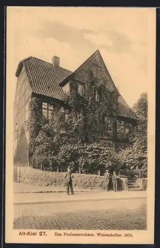 AK Alt-Kiel, Das Professorenhaus, Waisenhofter 1870
