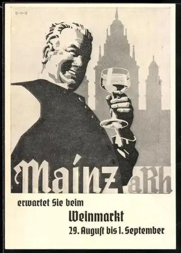 AK Mainz a. Rh., Werbung für den Weinmarkt mit glücklichem Mann, der ein Glas Wein hält