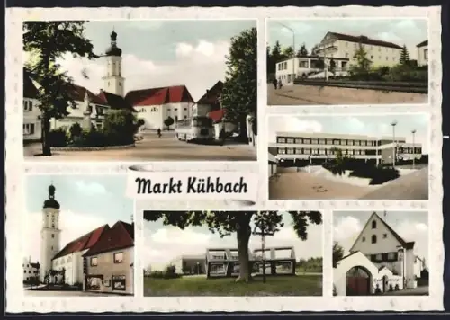 AK Markt Kühbach bei Aichach, Partie an der Kirche, Rathaus, verschiedene Ortsansichten