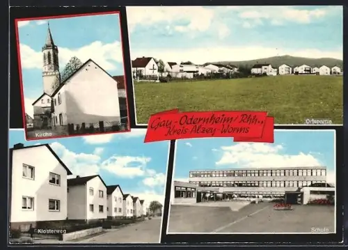 AK Gau-Odernheim /Rhh., Kirche, Klosterweg, Schule, Ortspartie