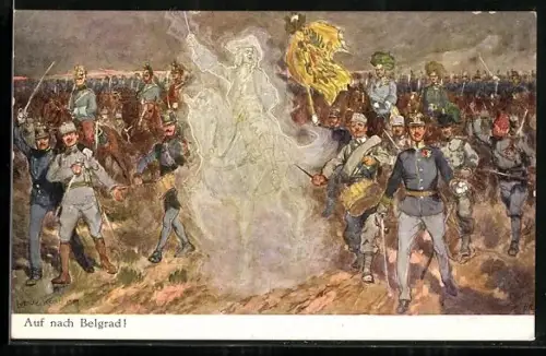 Künstler-AK Ludwig Koch: Österreich's Armee, Auf nach Belgrad!