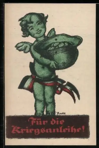 AK Für die Kriegsanleihe, grüner Engel mit Stahlhelm sammelt Geld für den Krieg