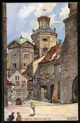 Künstler-AK Richard Wagner: Augsburg, Strassenpartie am roten Tor