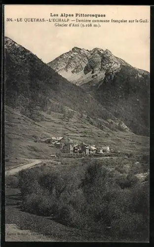 AK Le Queyras-l`Echalp, Les Alpes Pittoresque, Dernière commune francaise sur le Guil, Glacier d`Asti