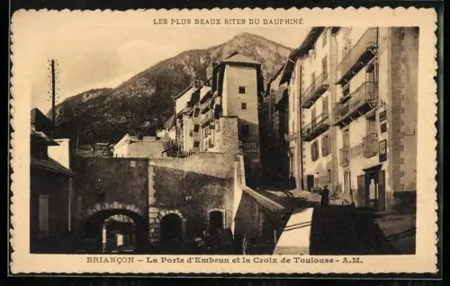 AK Briancon /Dauphiné, La Porte d`Embrun et la Croix de Toulouse