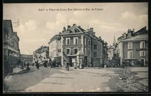 AK Gap, Place du Lion, Rue Carnot et Rue de France