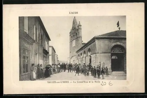 AK Salles-sur-l`Hers /Aude, La Grand`Rue et la Halle