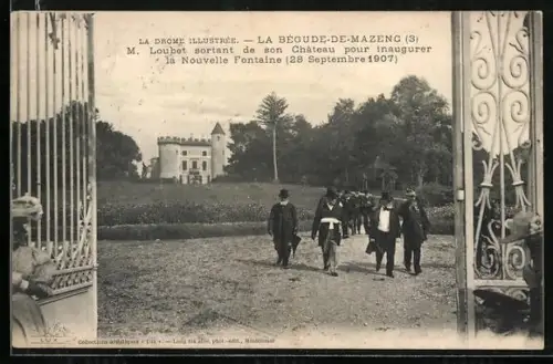 AK La Bégude-de-Mazenc, M. Loubet sortant de son Cháteau pour inaugurer la Nouvelle Fontaine 1907