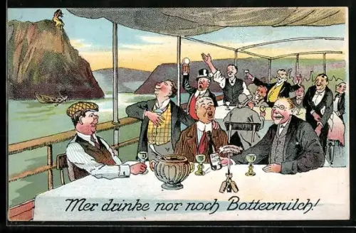 AK Dampferfahrt auf dem Rhein, Buttermilchtrinker grüssen die Loreley, Karnevalslied Mer drinke nor noch Bottermilch!