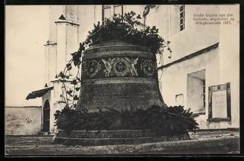 AK Ort im Innkreis, Grosse Glocke abgeliefert zu Kriegszwecken 1917