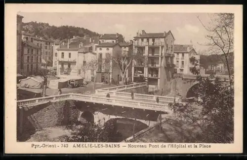 AK Amélie-les-Bains /Pyr.-Orient., Nouveau Pont de l`Hôpital et la Place