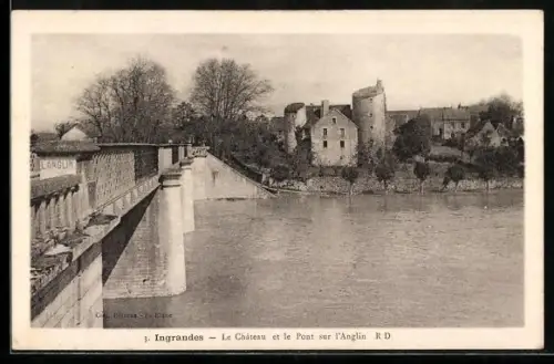 AK Ingrandes, Le Château et le Pont sur l`Anglin
