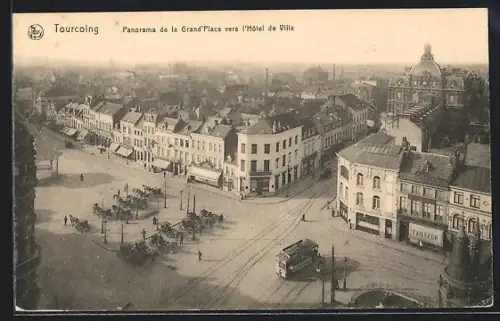 AK Tourcoing, Panorama de la Grand`Place vers l`Hôtel de Ville, Strassenbahn