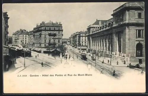AK Genève, Hôtel des Postes et Rue du Mont-Blanc, Strassenbahn