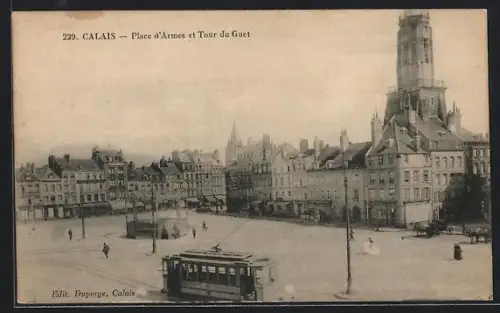 AK Calais, Place d`Armes et Tour du Guet, Strassenbahn
