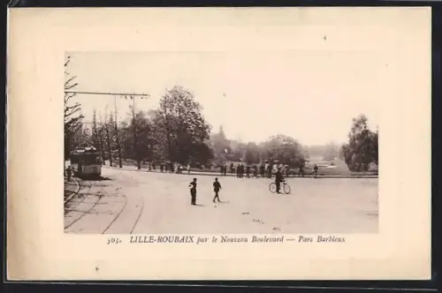 AK Lille-Roubaix, Par le Nouveau Boulevard, Parc Barbieux, Strassenbahn