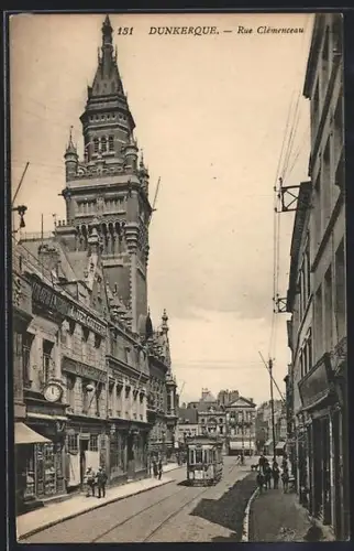 AK Dunkerque, Rue Clémenceau, Strassenbahn