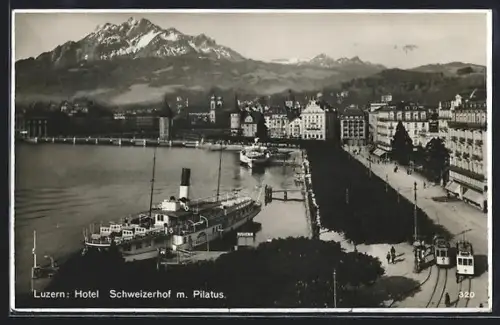 AK Luzern, Hotel Schweizerhof m. Pilatus, Dampfer, Strassenbahn