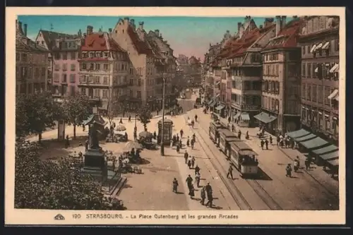 AK Strasbourg, La Place Gutenbert et les Grandes Arcades mit Strassenbahn