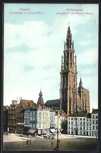 AK Anvers, Cathédrale et Grand`Place