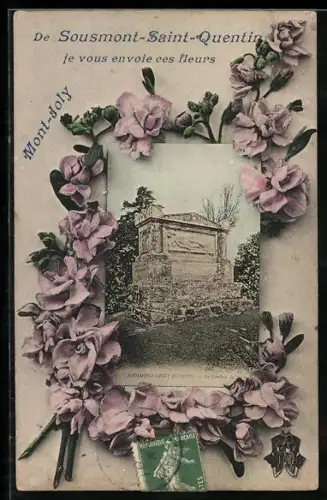 AK Sousmont-Saint-Quentin, Monument entouré de fleurs avec message je vous envoie ces fleurs