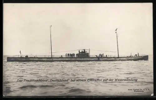 AK Das Fracht-Tauchboot Deutschland bei seinem Eintreffen 1916 auf der Wesermündung, U-Boot