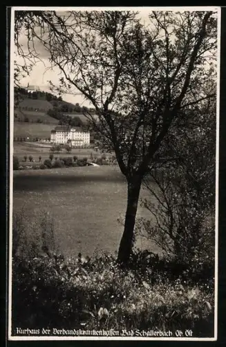 AK Bad Schallerbach /Ob. Öst., Kurhaus der Verbandskrankenkassen