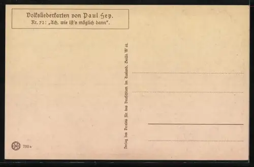 Künstler-AK P. Hey, Volksliederkarte Nr.: 72, Ach, wie ist es möglich dann, dass ich dich lassen kann