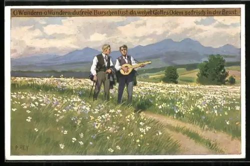 Künstler-AK Paul Hey: Volksliederkarte Nr. 92: O wandern, o wandern, du freie Burschenluft