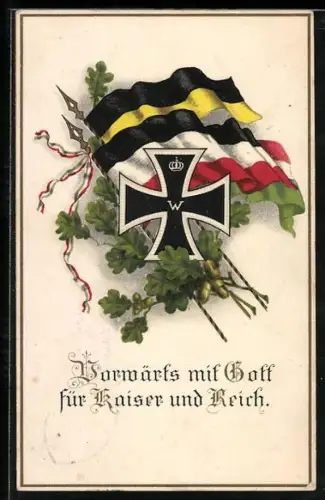 AK Vorwärts mit Gott für Kaiser und Reich, Eisernes Kreuz und Flaggen