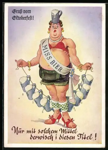 AK Miss Bier, Nur mit solchem Mittel derwisch i diesen Titel!, Mann als Frau verkleidet, Trinkerhumor