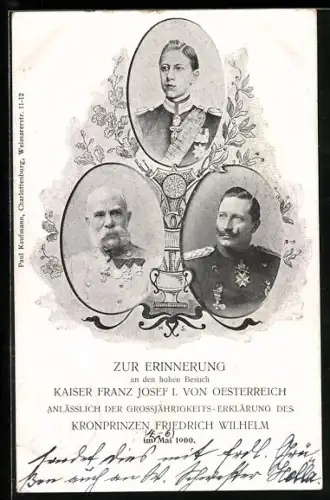 AK Kaiser Franz Josef I. von Österreich, Kronprinz Wilhelm von Preussen, Grossjährigkeits-Erklärung im Mai 1900